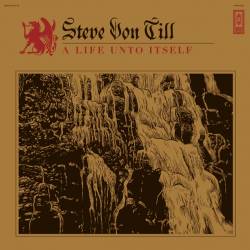 Steve Von Till : A Life Unto Itself